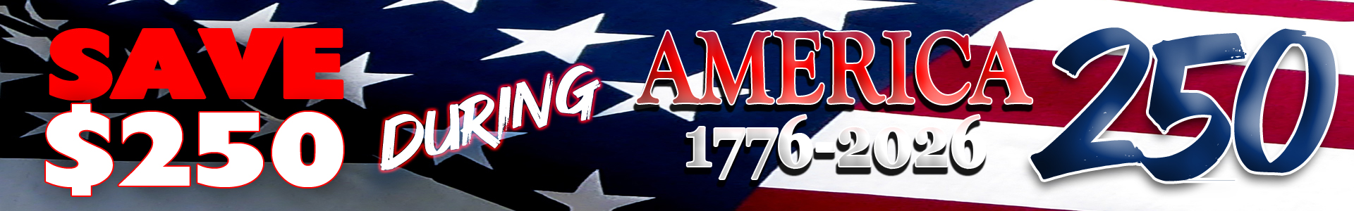 SAVE $250 for AMERICA 250